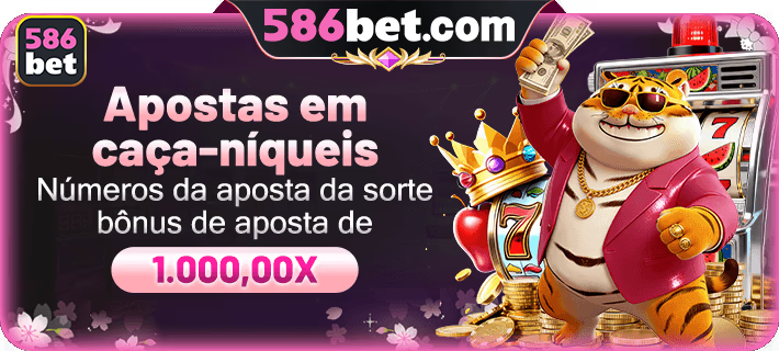 Apostas esportivas da 586bet.com com odds certificado